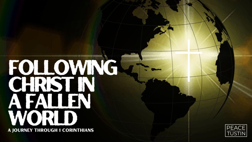Read more about the article Following Christ in a Fallen World – A Journey through 1st Corinthians